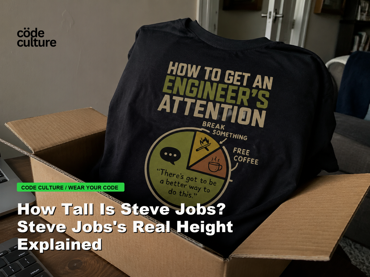 Code Culture blog banner for How Tall Is Steve Jobs? Steve Jobs's Real Height Explained, featuring a how to get an engineer attention developer t-shirt.
