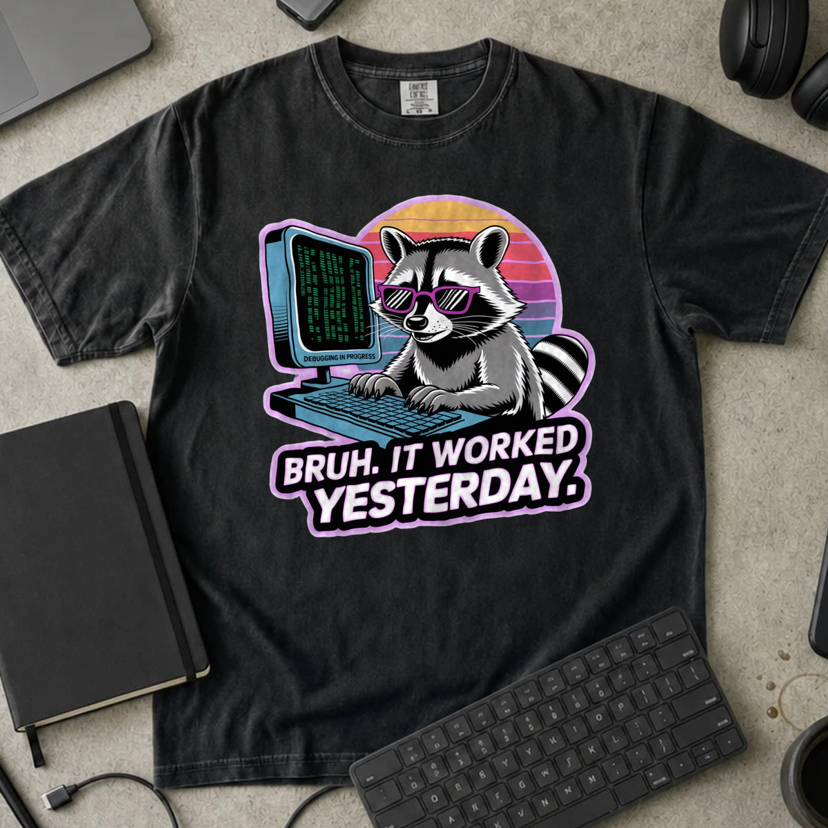 Bruh It Worked Yesterday Shirt in Black, Comfort Colors 1717 tee flat lay