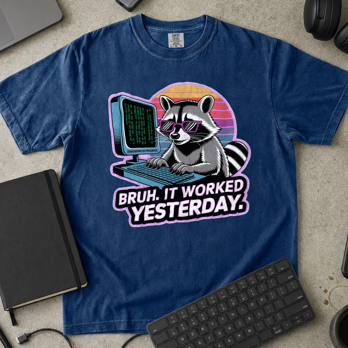 Bruh It Worked Yesterday Shirt in True Navy, Comfort Colors 1717 tee flat lay