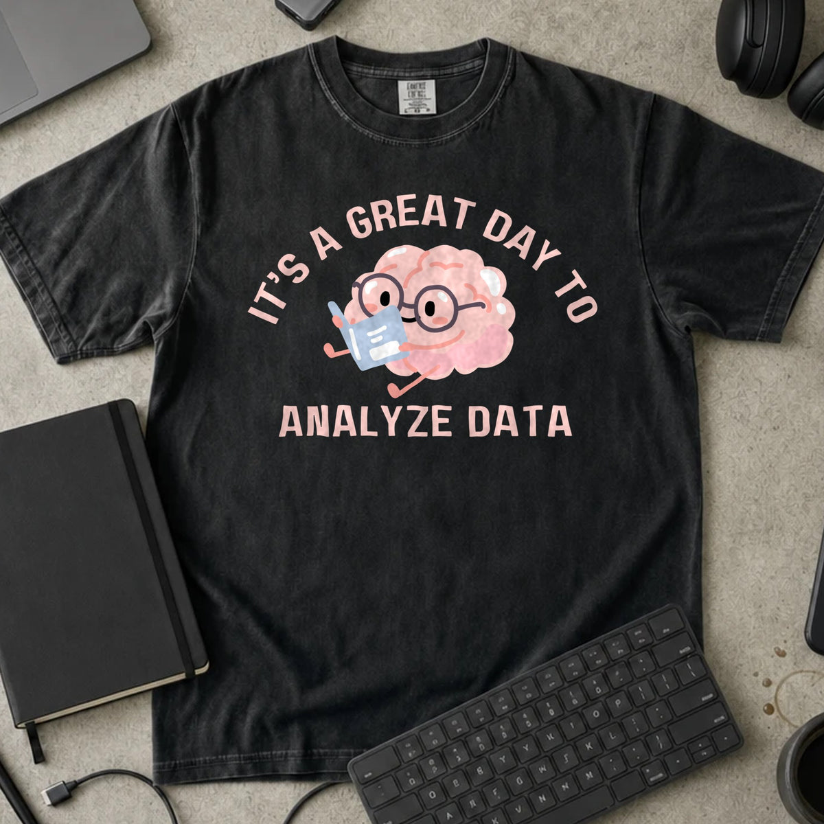 It's a Great Day to Analyze Data Shirt in Black, Comfort Colors 1717 tee flat lay
