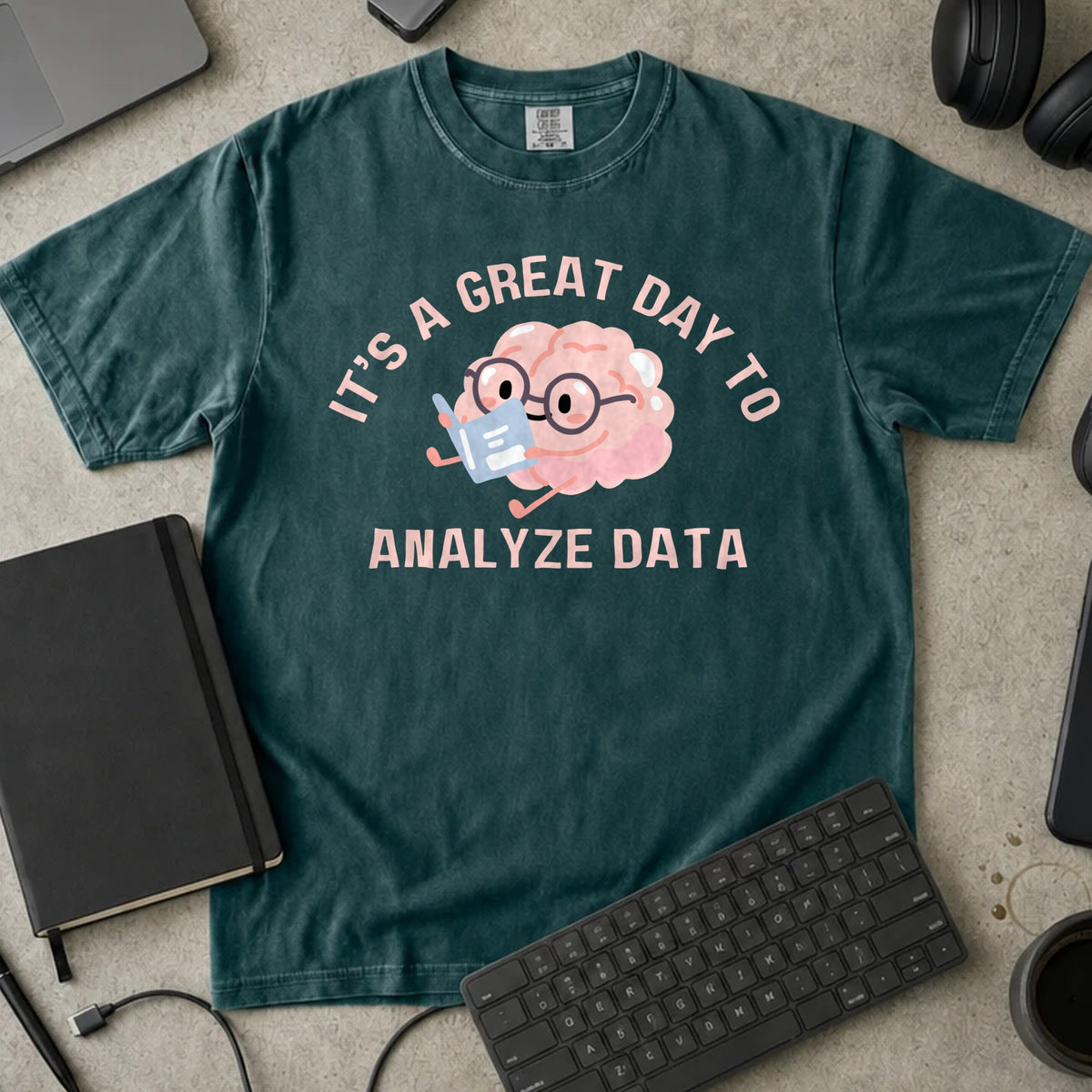 It's a Great Day to Analyze Data Shirt in Blue Spruce, Comfort Colors 1717 tee flat lay
