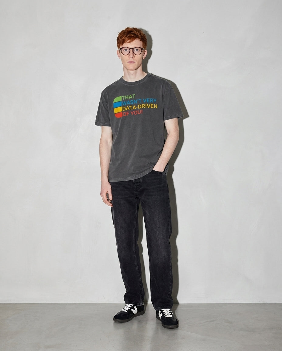 that wasn't very data-driven of you Premium Shirt — Pepper Model Full Body