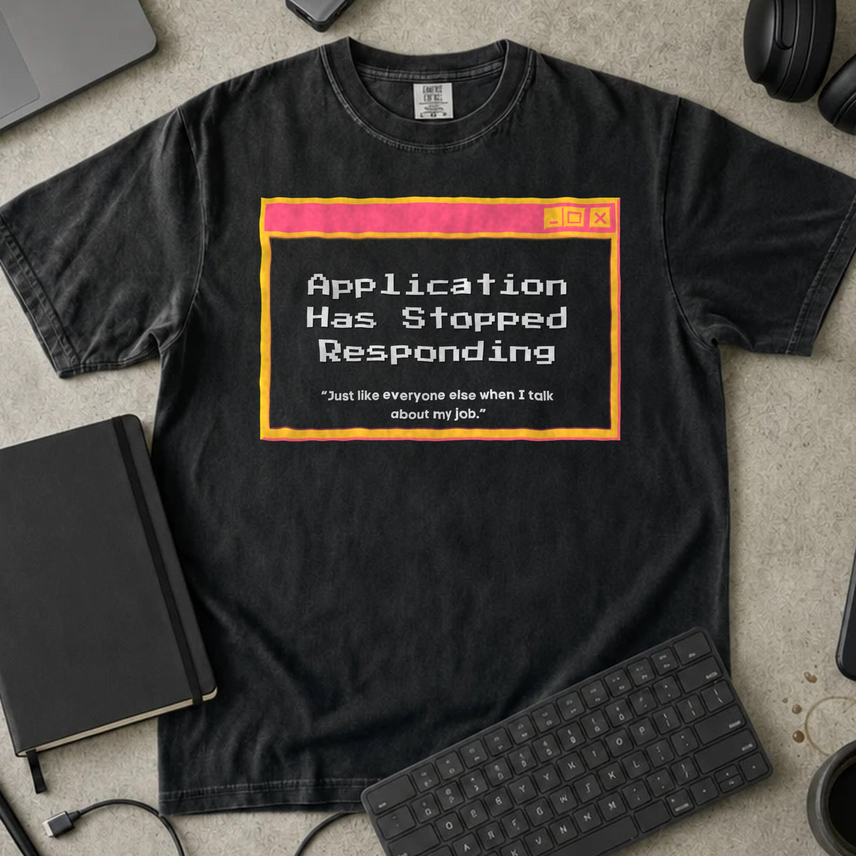 Application Has Stopped Responding Shirt in Black, Comfort Colors 1717 tee flat lay