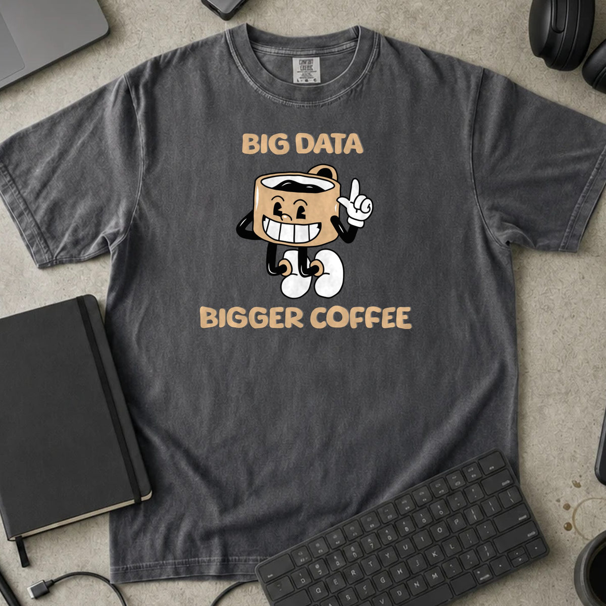 Big Data Bigger Coffee Shirt in Pepper, Comfort Colors 1717 tee flat lay