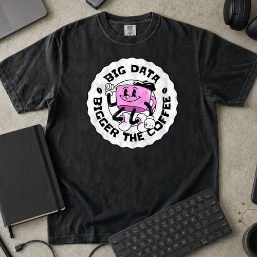 Big Data Bigger The Coffee Badge Shirt in Black, Comfort Colors 1717 tee flat lay
