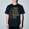 i was sane few merges ago Premium Shirt — Black Model Zoom Hero