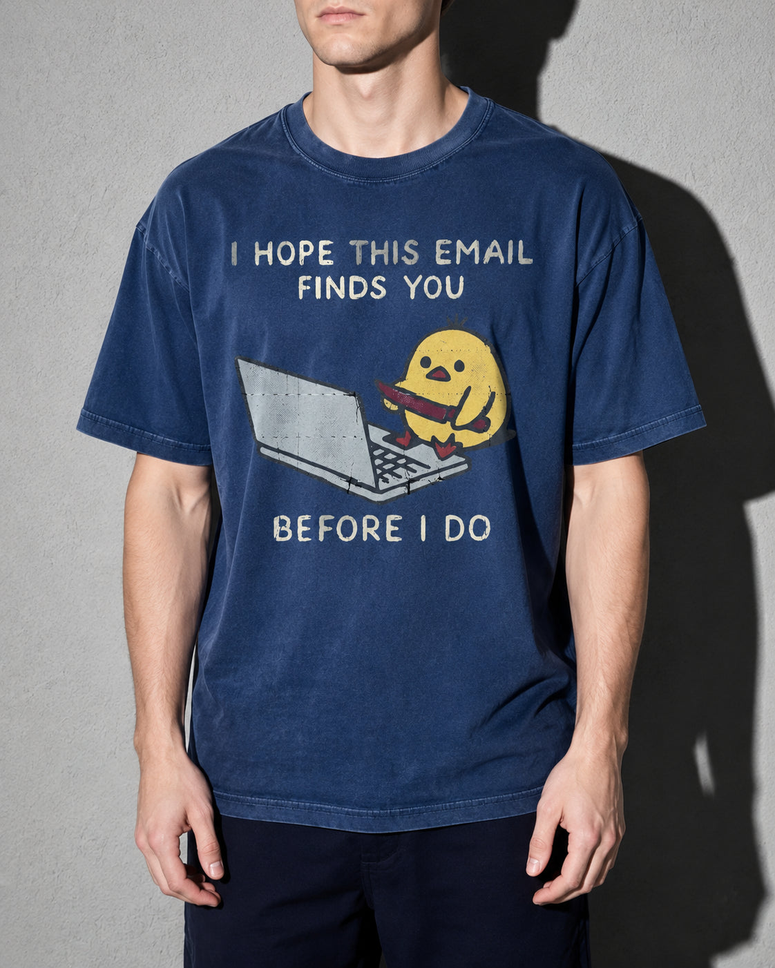 I Hope This Email Finds You Before I Do Premium Shirt — True Navy Model Zoom Hero