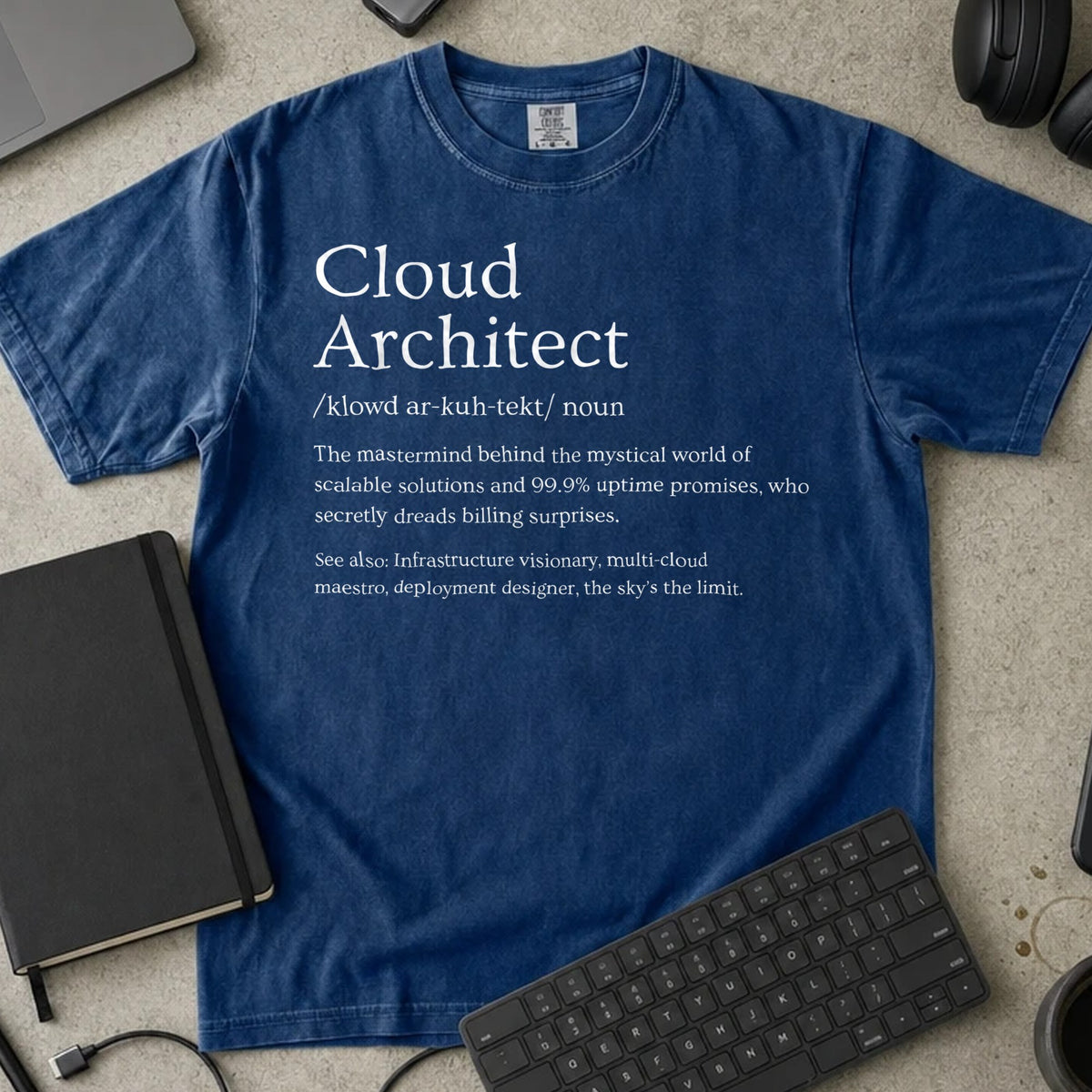 Cloud Architect Definition Shirt in True Navy, Comfort Colors 1717 tee flat lay