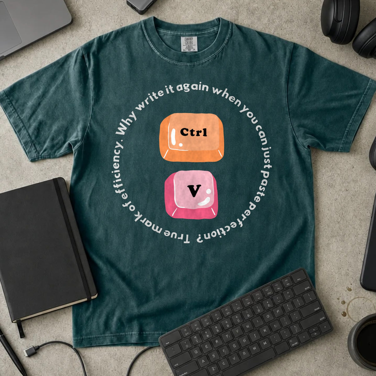 Ctrl V Why Write It Again Shirt in Blue Spruce, Comfort Colors 1717 tee flat lay
