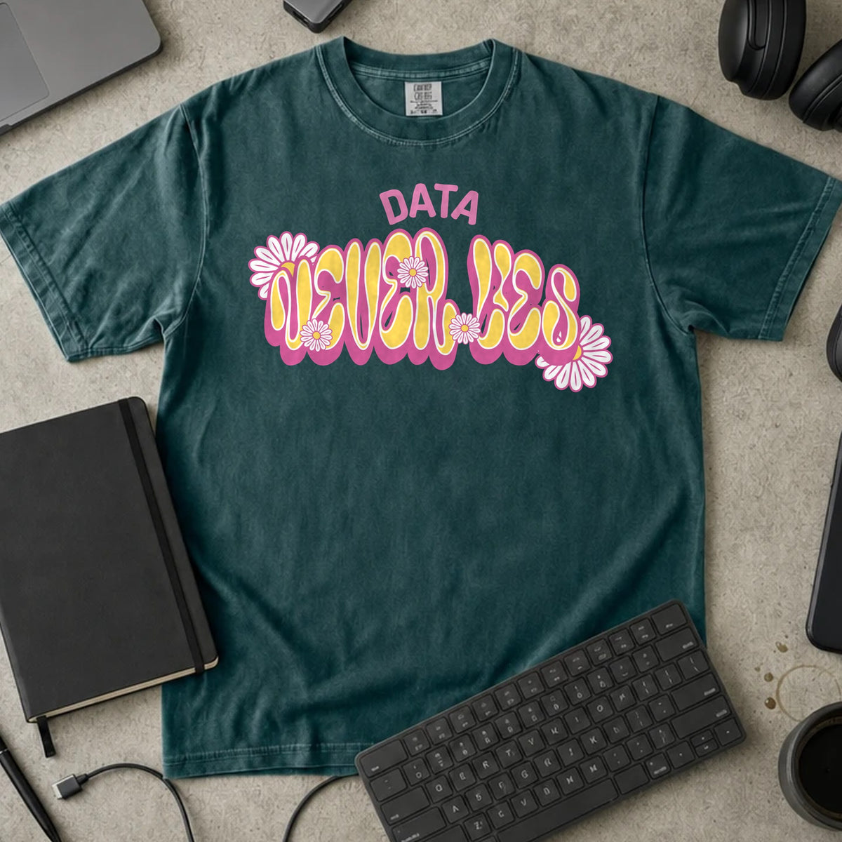Data Never Lies Shirt in Blue Spruce, Comfort Colors 1717 tee flat lay