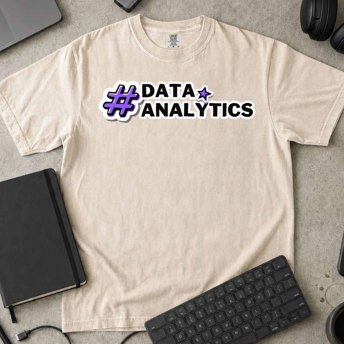 Data Analytics Hashtag Shirt in Ivory, Comfort Colors 1717 tee flat lay