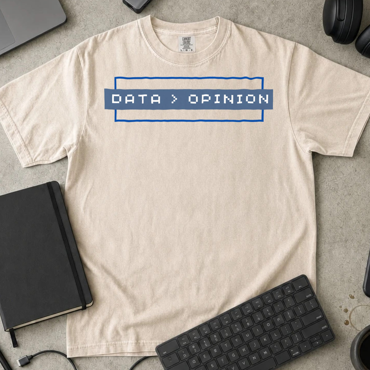 Data Over Opinion Blue Shirt in Ivory, Comfort Colors 1717 tee flat lay