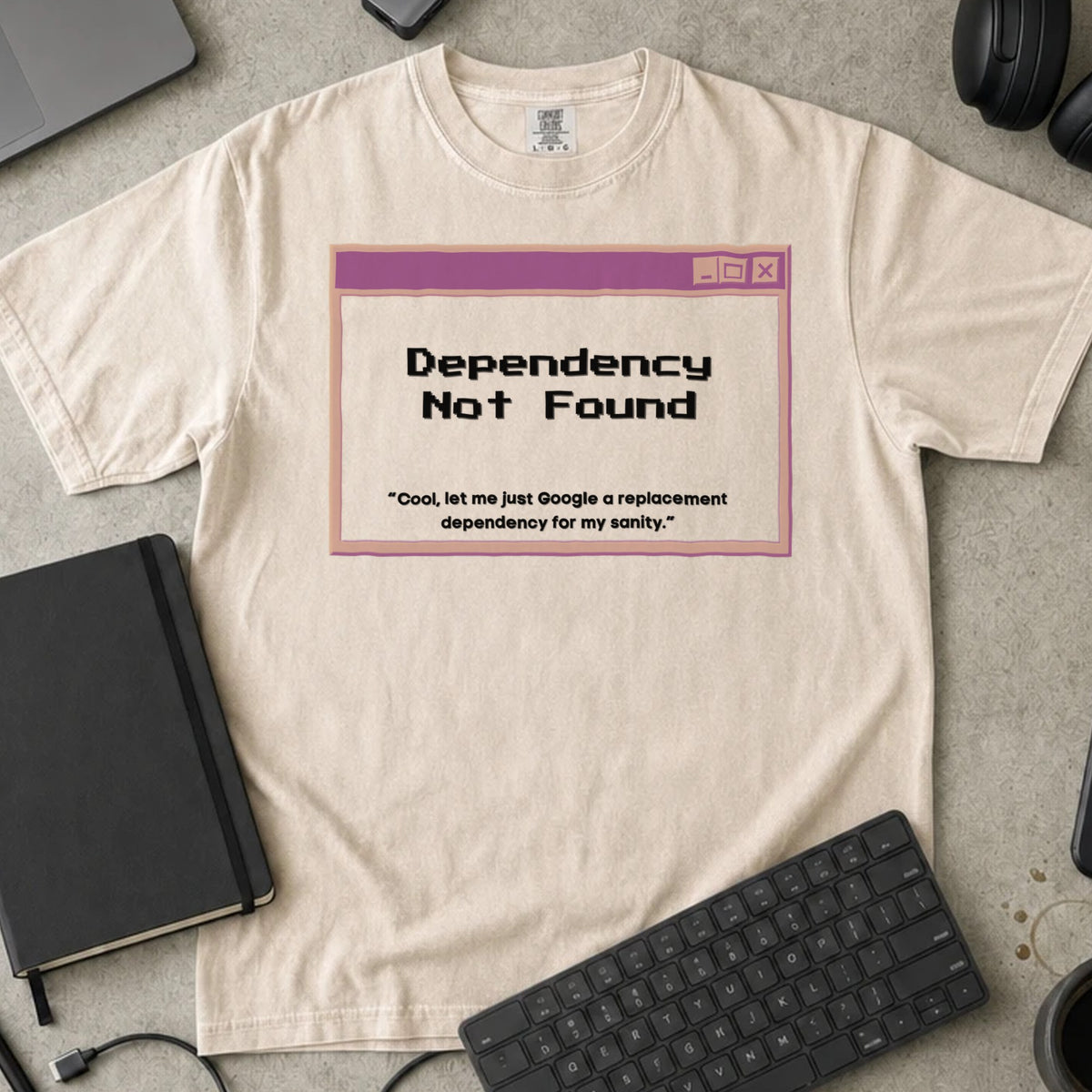 Dependency Not Found Shirt in Ivory, Comfort Colors 1717 tee flat lay