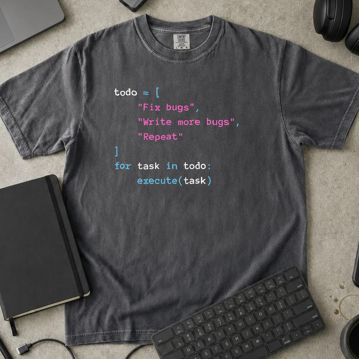 Fix Bugs Write More Bugs Repeat Shirt in Pepper, Comfort Colors 1717 tee flat lay
