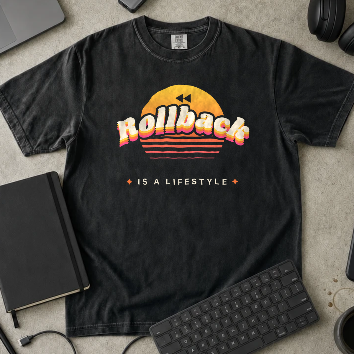 Rollback Is a Lifestyle Shirt — Black Comfort Colors 1717 flat lay