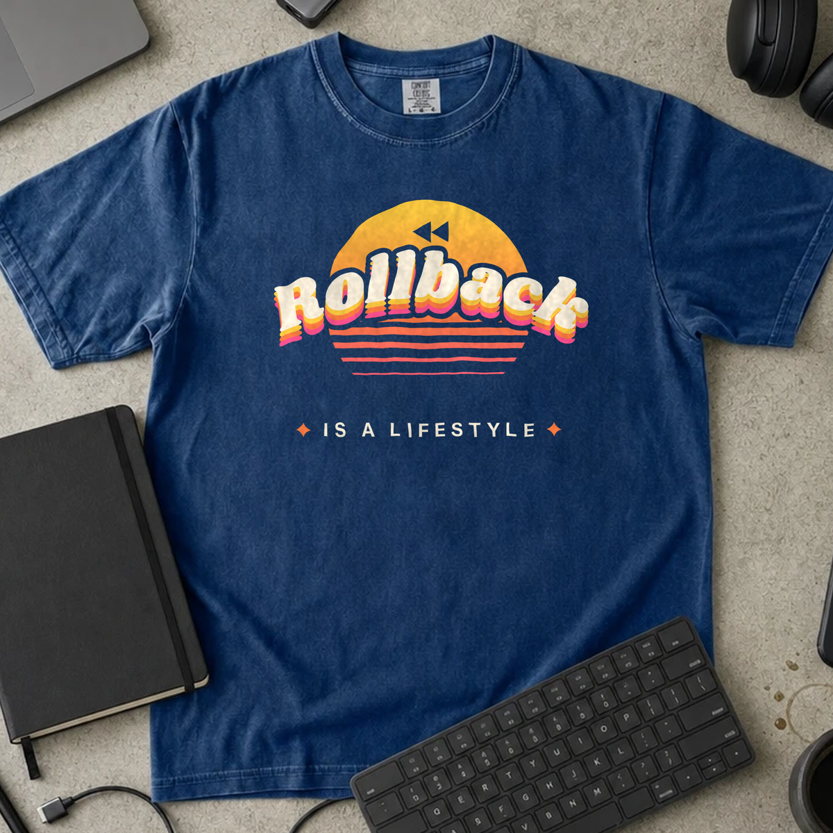 Rollback Is a Lifestyle Shirt — True Navy Comfort Colors 1717 flat lay