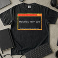 Access Denied Shirt in Black, Comfort Colors 1717 tee flat lay