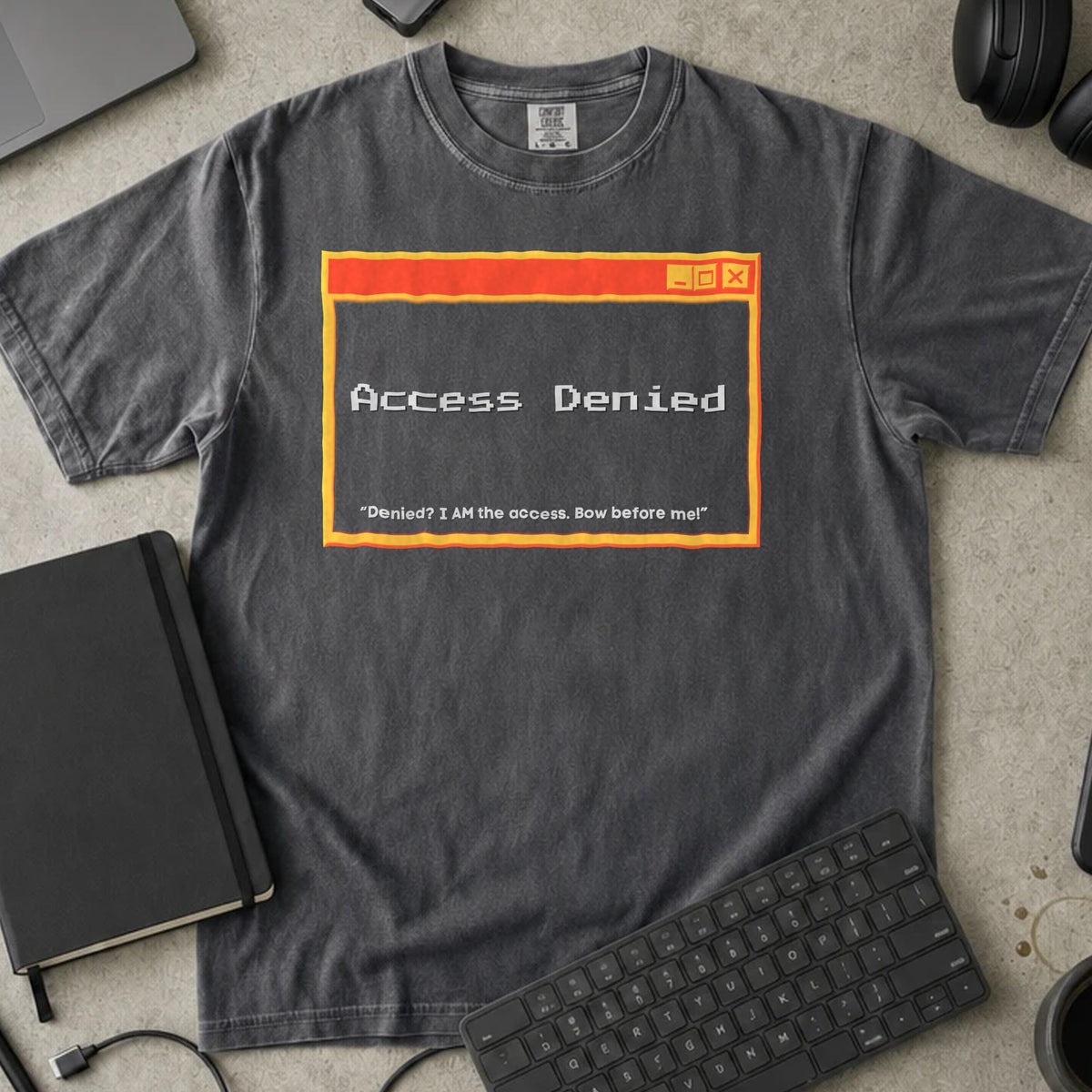 Access Denied Shirt in Pepper, Comfort Colors 1717 tee flat lay