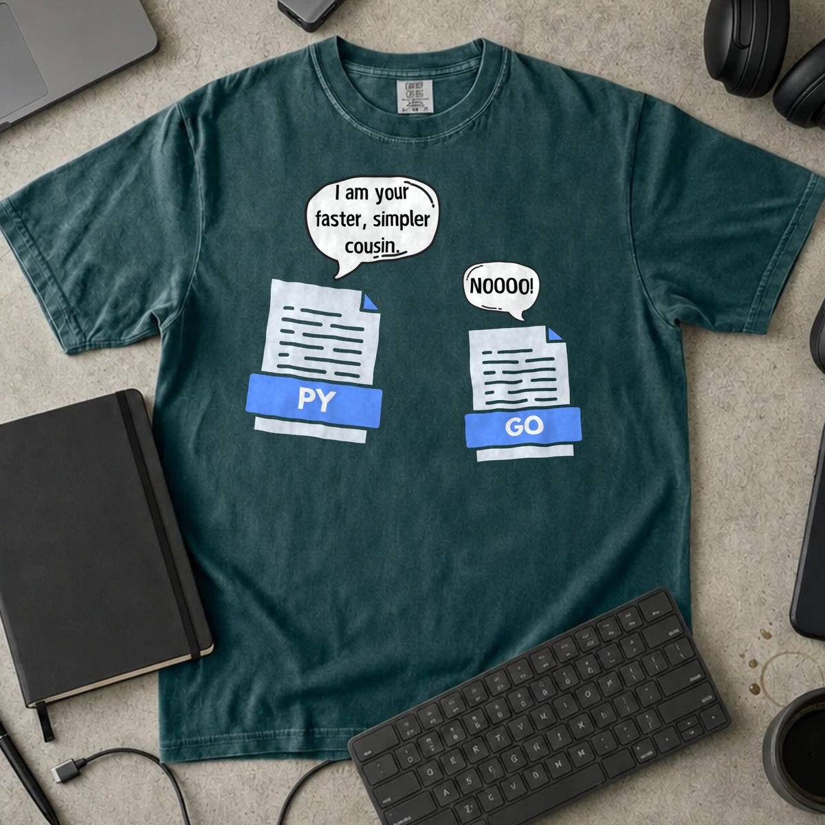 I Am Your Faster Simpler Cousin Go Shirt in Blue Spruce, Comfort Colors 1717 tee flat lay