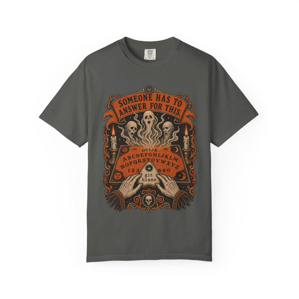 Someone Has to Answer for This Shirt