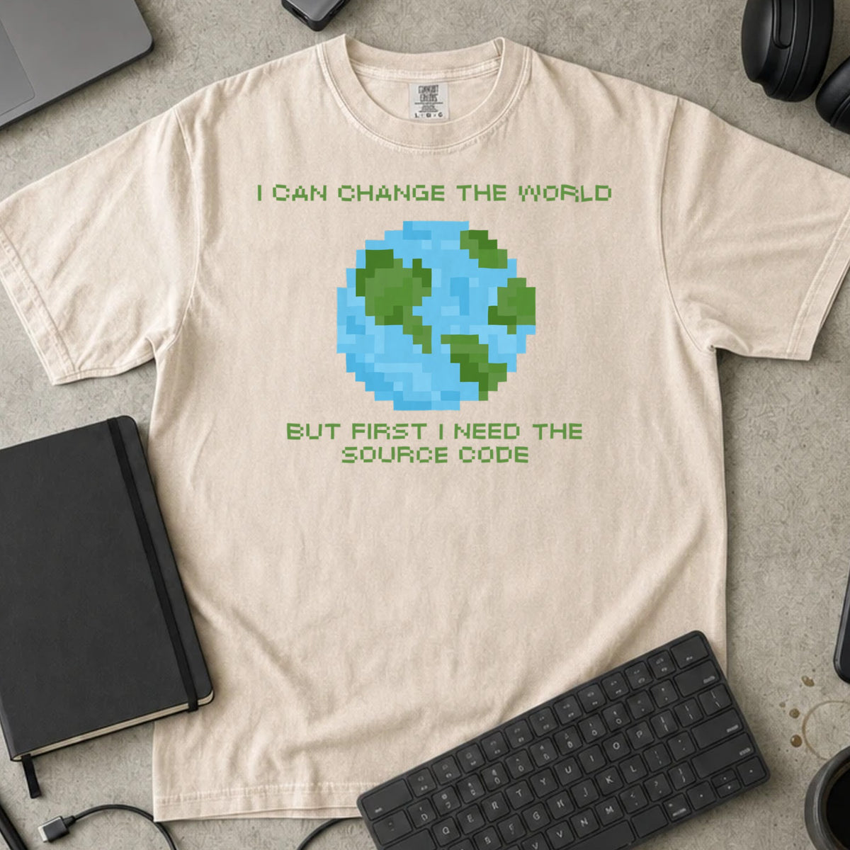 I Can Change the World Source Code Shirt in Ivory, Comfort Colors 1717 tee flat lay