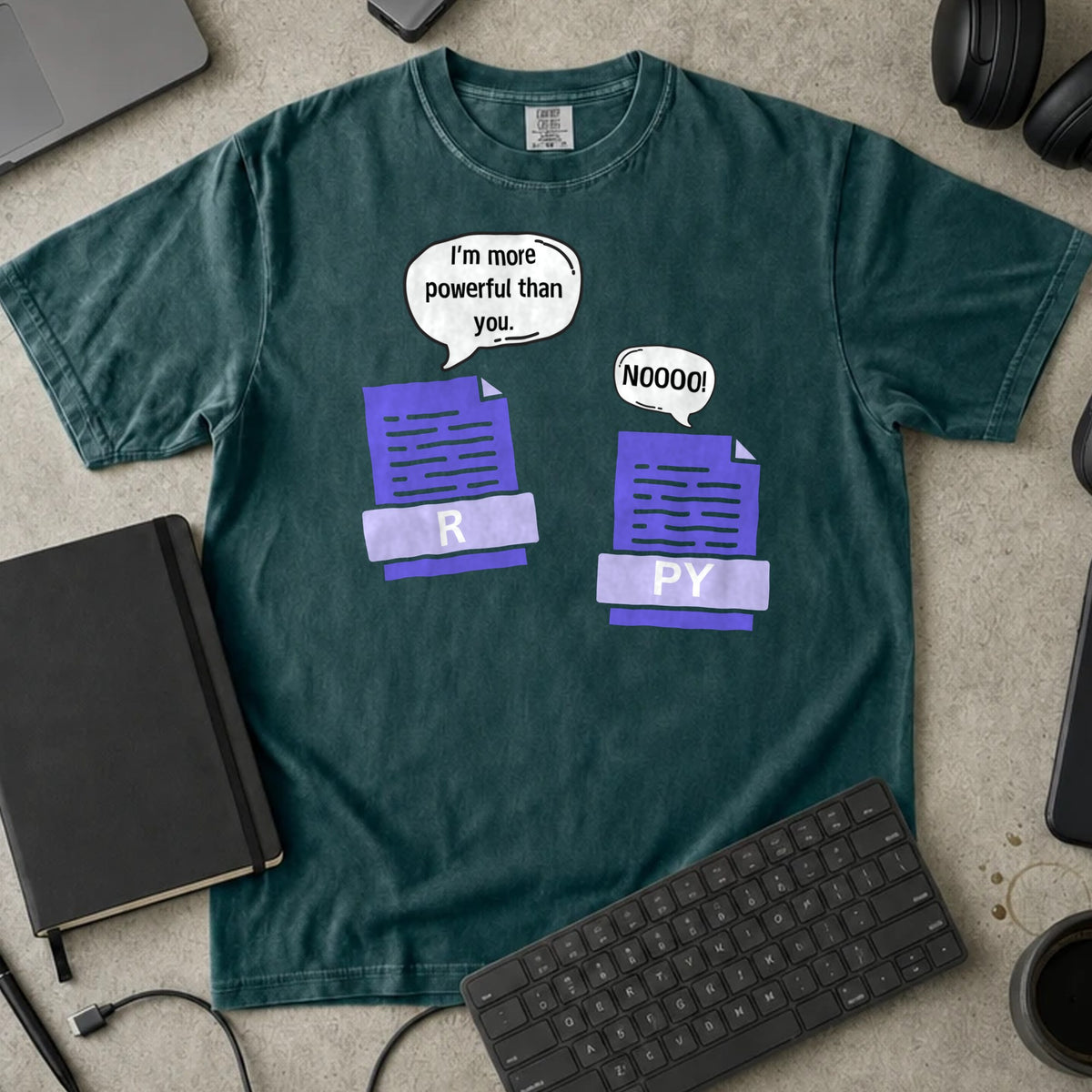 I'm More Powerful Than You R and Python Shirt in Blue Spruce, Comfort Colors 1717 tee flat lay