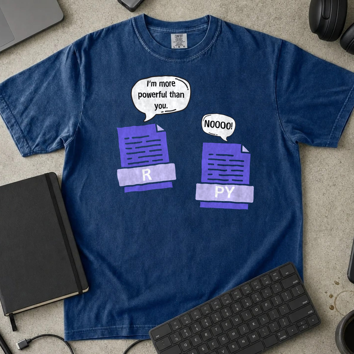 I'm More Powerful Than You R and Python Shirt in True Navy, Comfort Colors 1717 tee flat lay