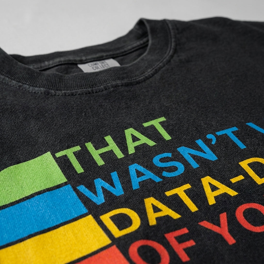 that wasn't very data-driven of you Premium Shirt — 100% Ringspun Cotton Macro Detail