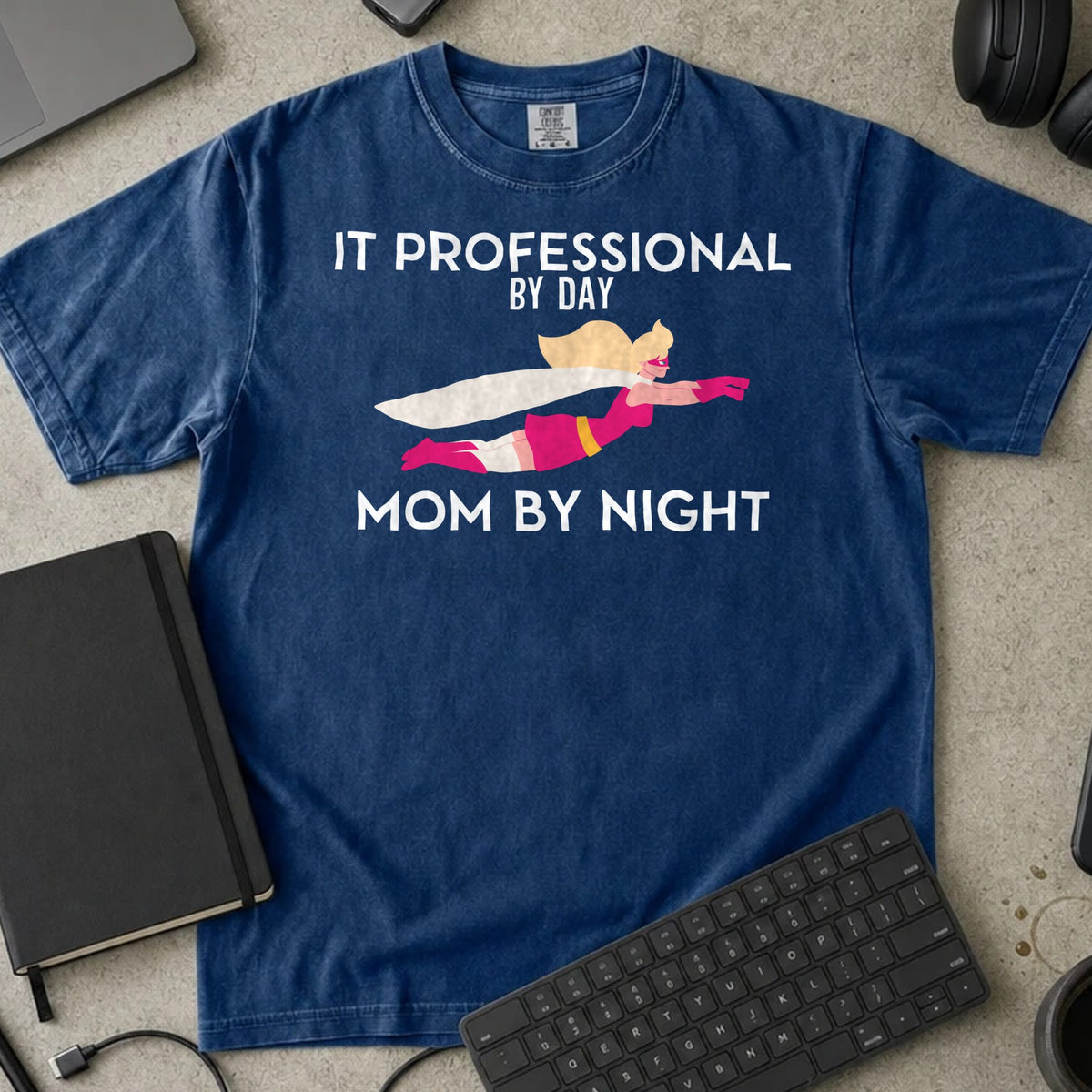 IT Professional By Day Mom By Night Shirt in True Navy, Comfort Colors 1717 tee flat lay