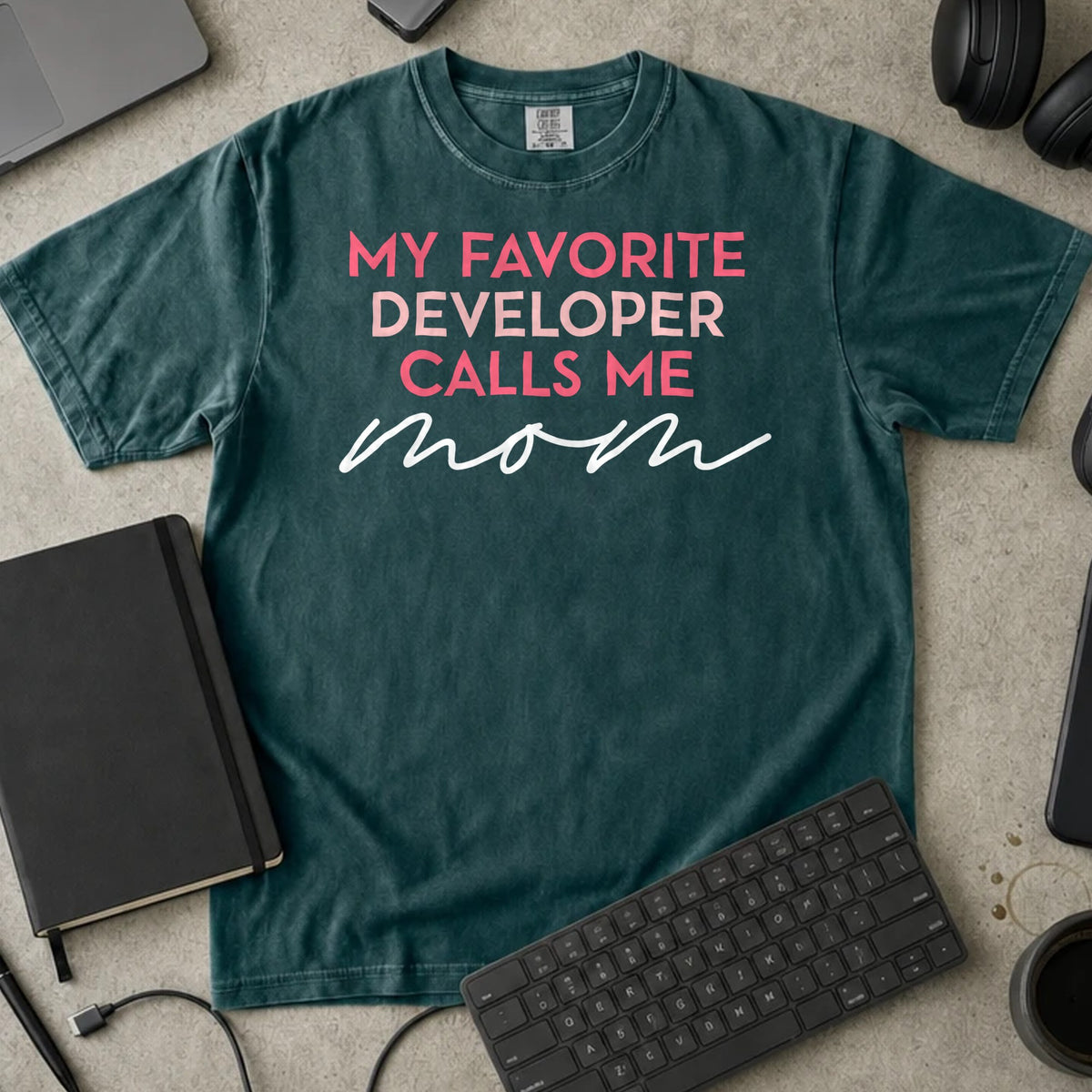 My Favorite Developer Calls Me Mom Shirt in Blue Spruce, Comfort Colors 1717 tee flat lay