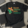 Nacho Average Data Scientist Shirt in Black, Comfort Colors 1717 tee flat lay