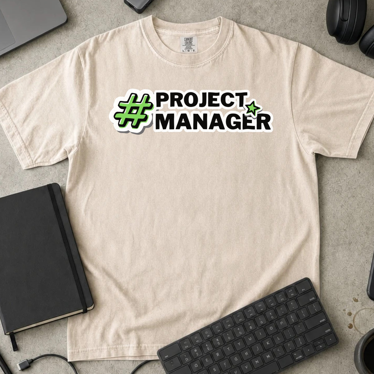 Project Manager Hashtag Shirt in Ivory, Comfort Colors 1717 tee flat lay