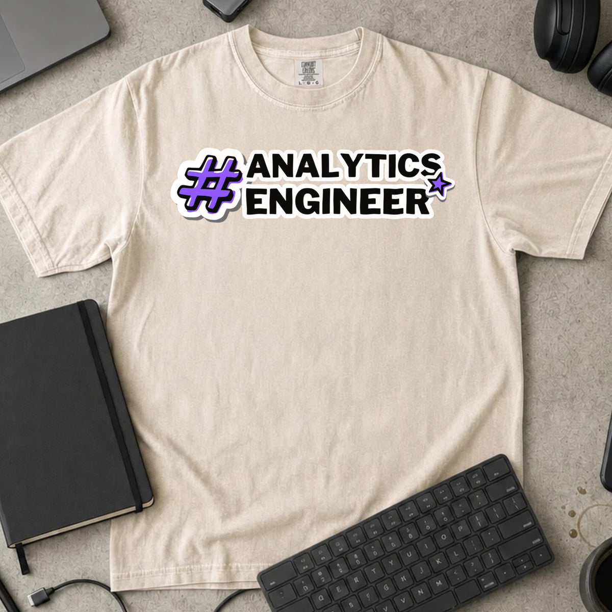 Analytics Engineer Hashtag Shirt in Ivory, Comfort Colors 1717 tee flat lay