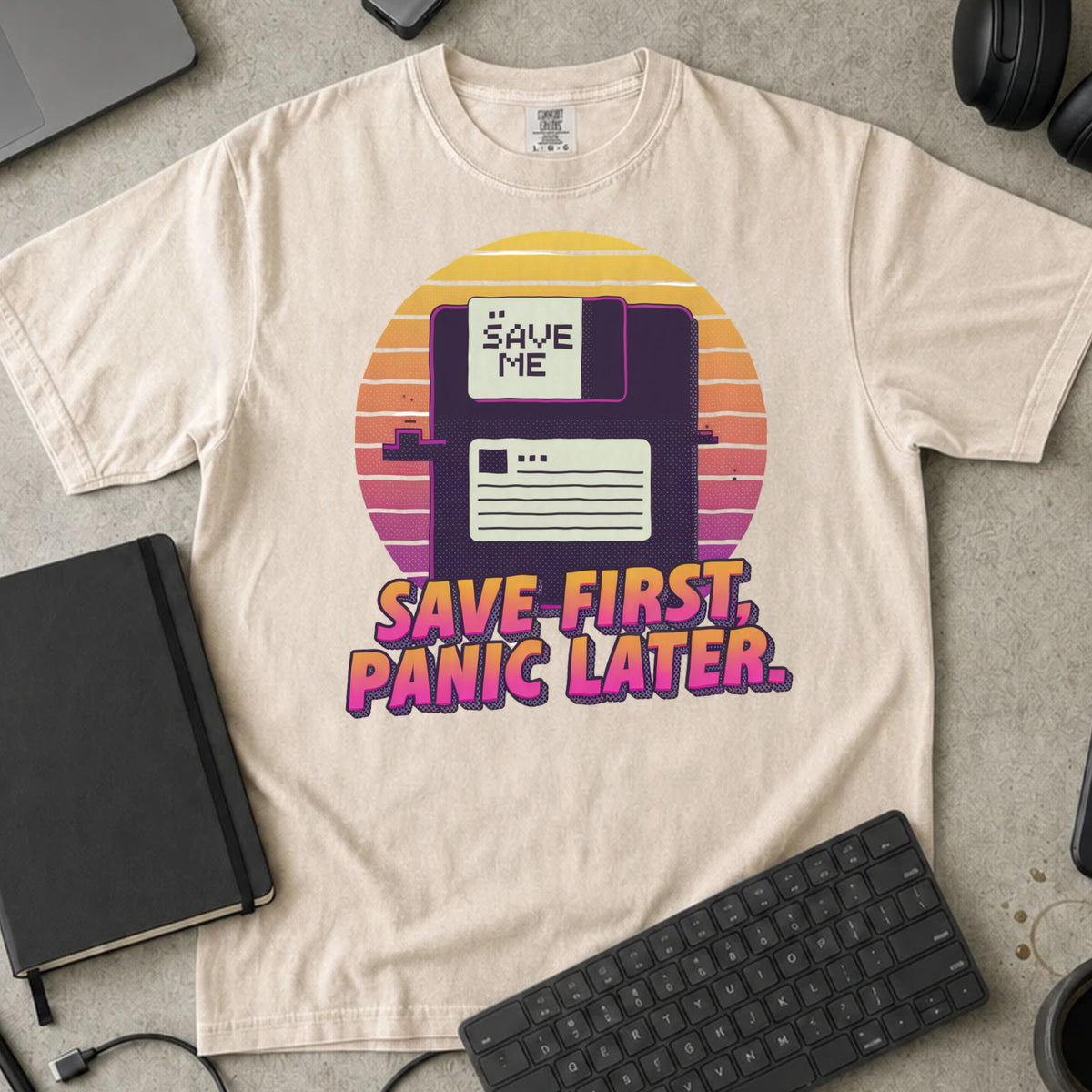 Save First Panic Later Shirt in Ivory, Comfort Colors 1717 tee flat lay