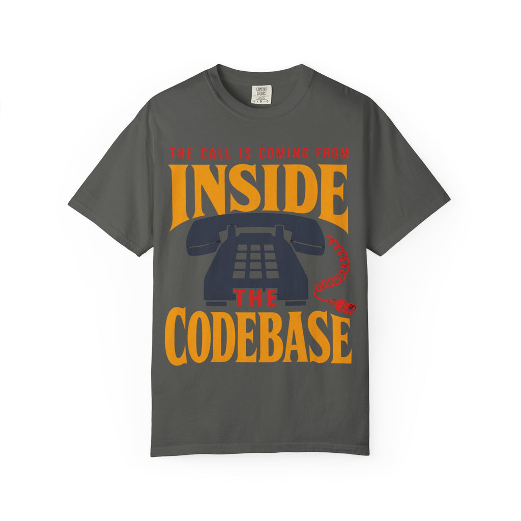 The Call Is Coming From Inside the Codebase Shirt