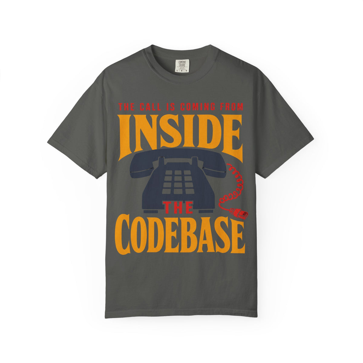 The Call Is Coming From Inside the Codebase Shirt