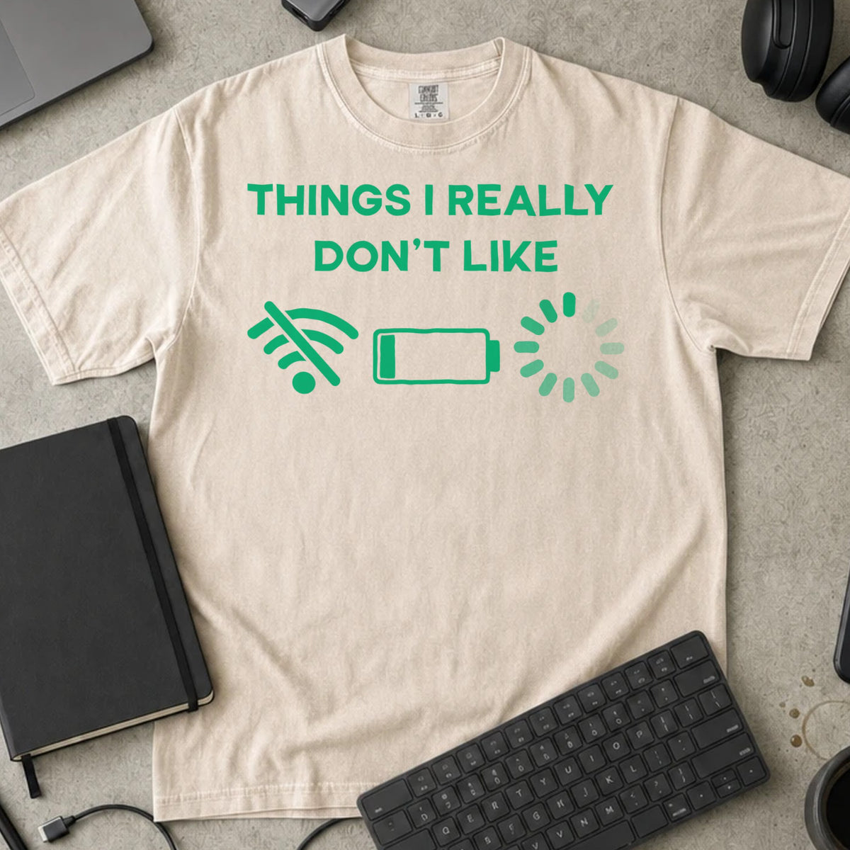 Things I Really Don't Like Shirt in Ivory, Comfort Colors 1717 tee flat lay