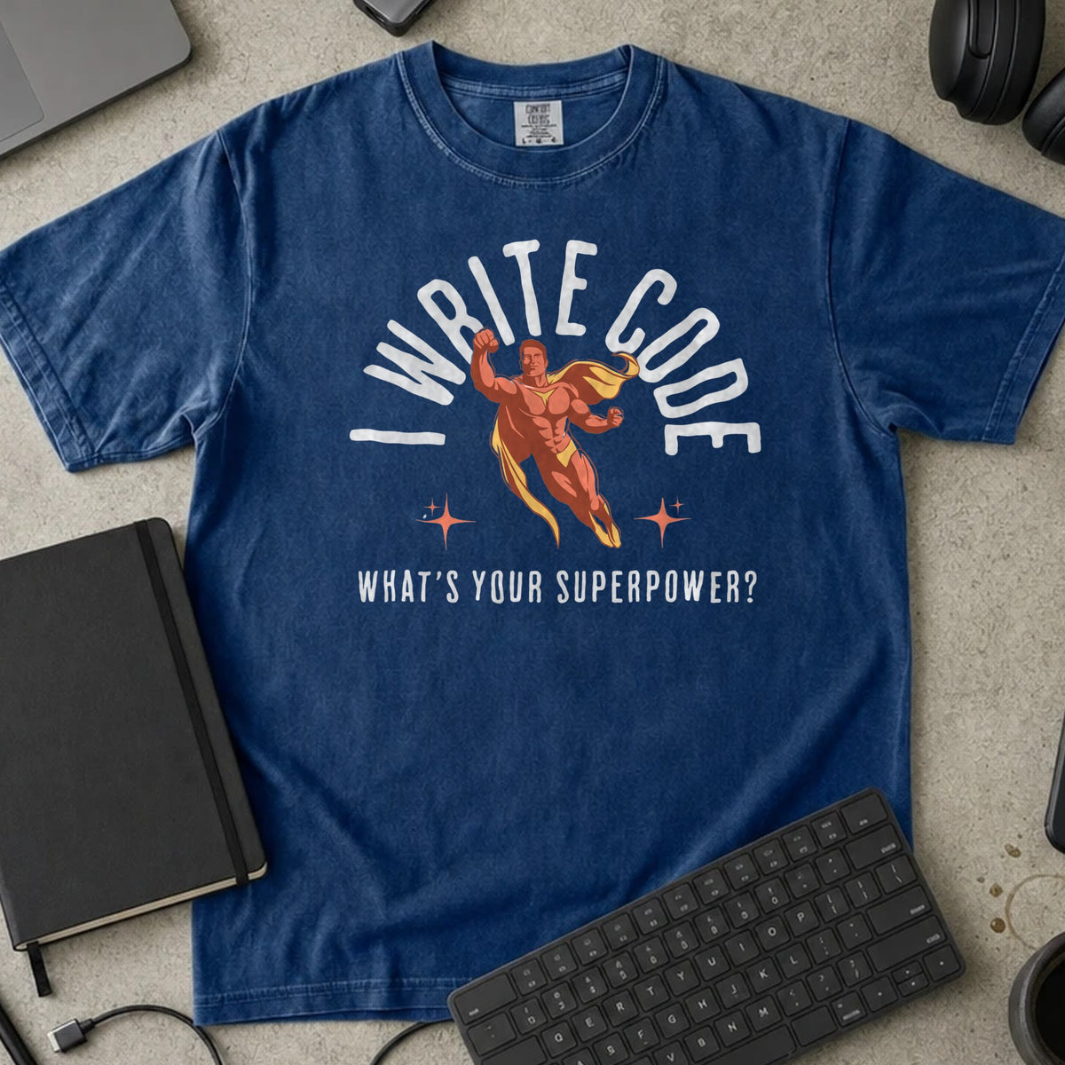 I Write Code What's Your Superpower Shirt in True Navy, Comfort Colors 1717 tee flat lay