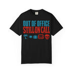 Out of Office Still On Call Shirt