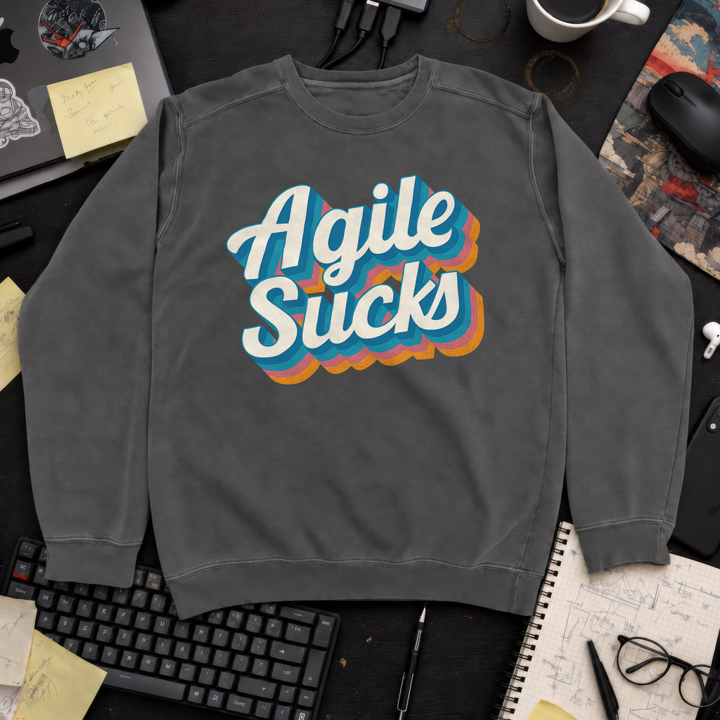 agile sucks Sweatshirt — Pepper