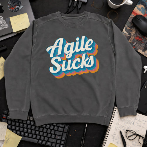 agile sucks Sweatshirt — Pepper