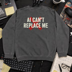 Ai Cant Replace Me Sweatshirt — Pepper