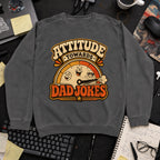Attitude Toward Dad Jokes Sweatshirt — Pepper