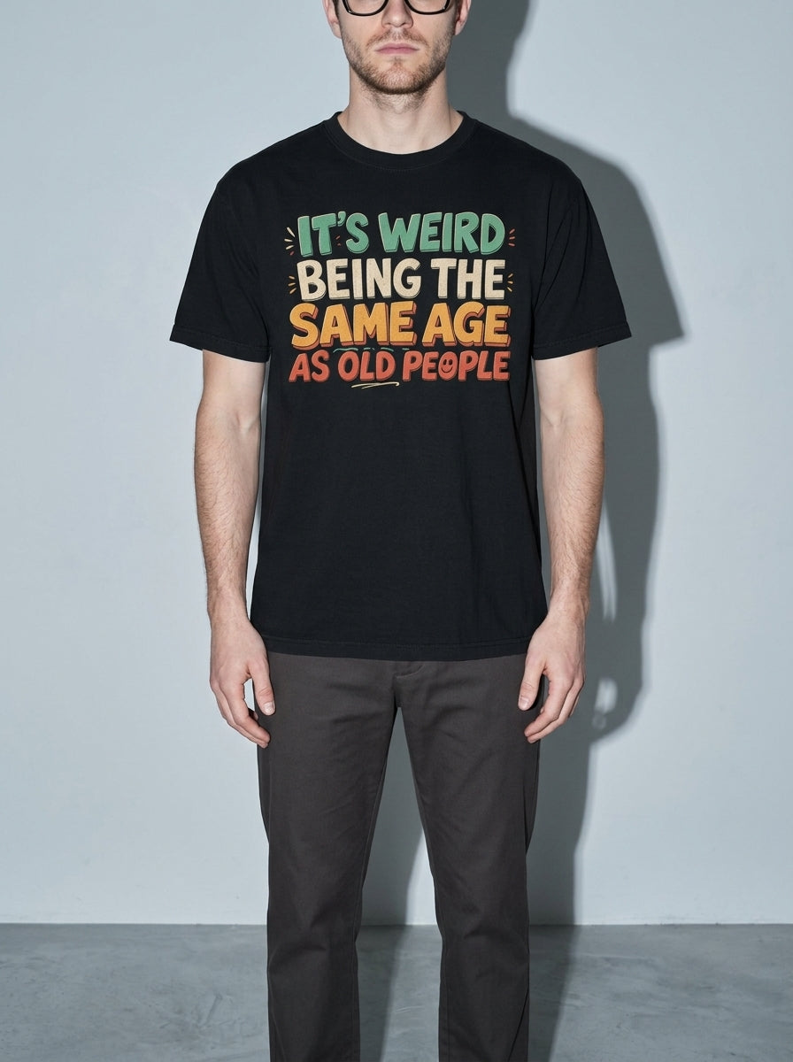 Same Age as Old People Premium Shirt - black--bust_to_thigh