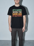 Same Age as Old People Premium Shirt - black--bust_to_thigh