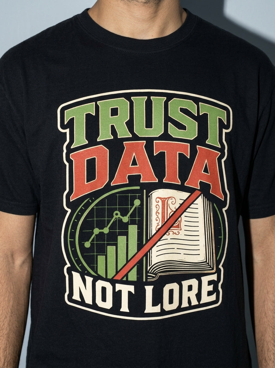 Trust Data, Not Lore Premium Shirt - black--macro