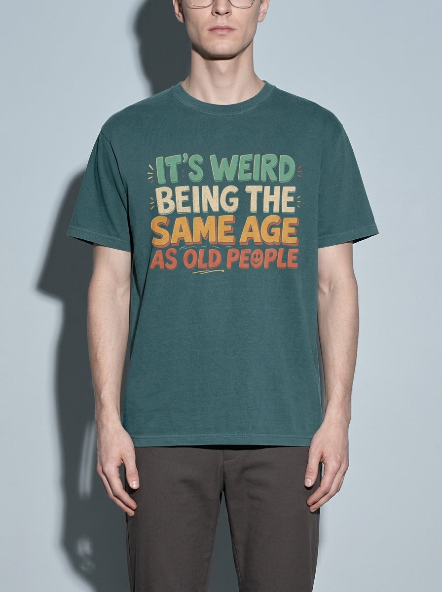 Same Age as Old People Premium Shirt - blue-spruce--bust_to_thigh