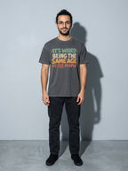 Same Age as Old People Premium Shirt - pepper--main