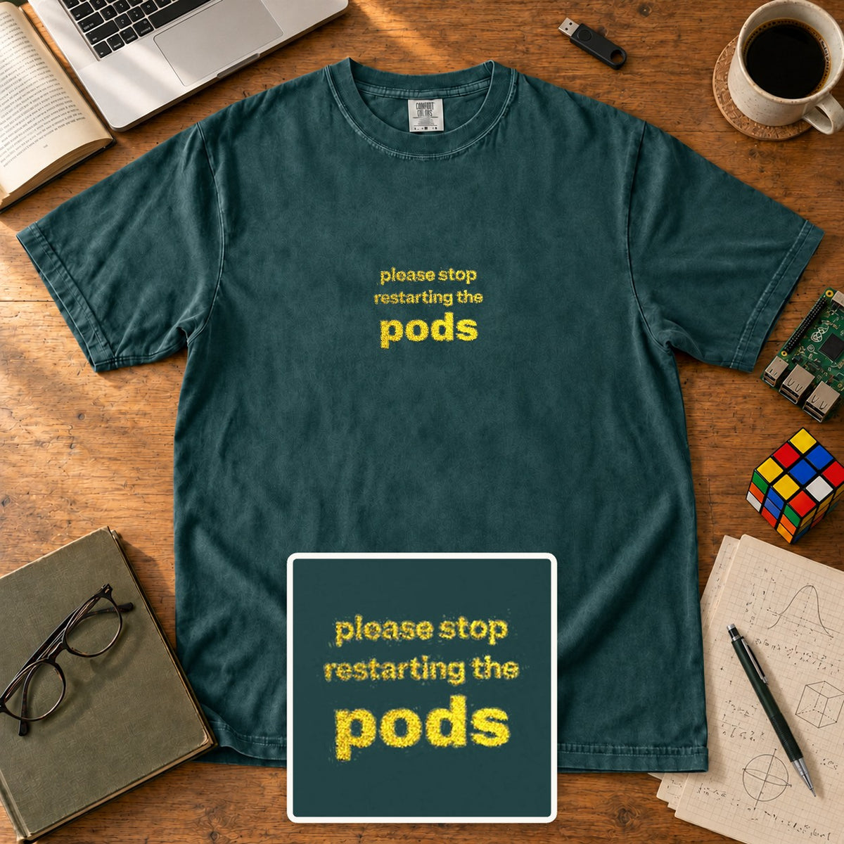 Please Stop Restarting The Pods Embroidered Shirt in Blue Spruce