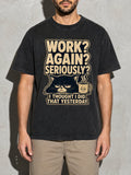 Work Again? Seriously? Premium Shirt - Black - on-model zoom
